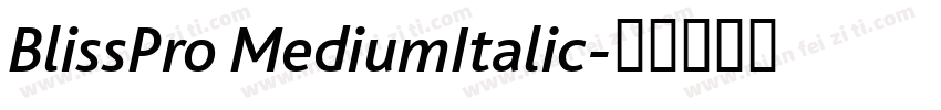 BlissPro MediumItalic字体转换